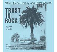 BLUE GENE TYRANNY, PETER GORDON - TRUST IN ROCK [VINYL]