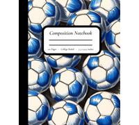 Blue Goal Rush: Blue & White Soccer Ball Composition Notebook - Black Binding - 7.5" x 9.25", College Ruled, 110 Pages