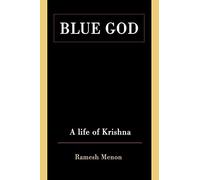 Blue God: A Life of Krishna