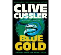 Blue Gold : A Novel from the NUMA Files