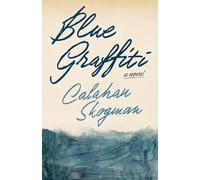 Blue Graffiti by Calahan Skogman (2024, Hardcover)