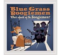 Blue Grass Boogiemen - Who's Afraid of...