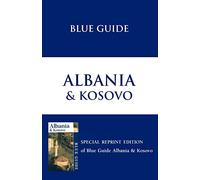 Blue Guide Albania & Kosovo (Blue Guides)