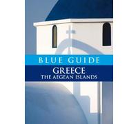 Blue Guide Greece the Aegean Islands
