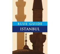 Blue Guide Istanbul: Sixth Edition
