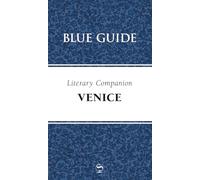 Blue Guide Literary Companion to Venice: 0 (Travel Series)
