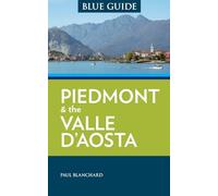 Blue Guide Piedmont & the Valle d'Aosta