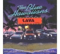Blue Hawaiians, The - Live at the Lava Lounge