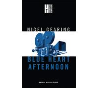 Blue Heart Afternoon: A Comedy of Betrayal: 1 (Oberon Modern Plays)
