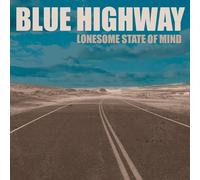 Blue Highway - Lonesome State Of Mind