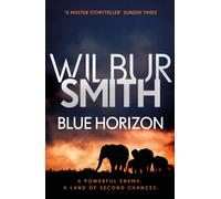 Blue Horizon : From the global bestselling master of adventure