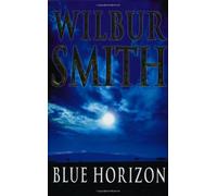 Blue Horizon (The Courtneys) by Wilbur Smith (2003-03-07)