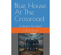 Blue House At The Crossroad: Evolution Revisited
