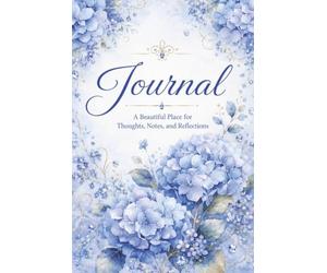 Blue Hydrangea and Forget-Me-Nots Journal: A Beautiful Floral Notebook for Thoughts, Notes, Reflections, Gratitude, and Everyday Writing