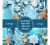 Blue Iced Ginger Bread Man Christmas Scrapbook Paper Pad Decorative Patterned 8" x 8": for Cardmaking Junk Journal Decoupage Aesthetic Mixed Media Art Collage 10 designs double sided 40 pages