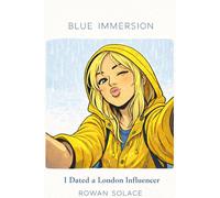 Blue Immersion: I Dated a London Influencer