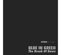 Blue In Green - The Break Of Dawn - 45 RPM One Step [VINYL]