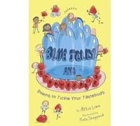 Blue Jelly and Strawberries - Poetry to Tickle your Tastebuds