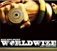 Blue King Brown - Worldwize Part 1 North & South