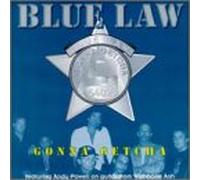 Blue Law - Gonna Getcha