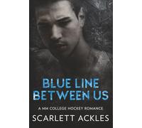 Blue Line Between Us: A MM College Hockey Romance