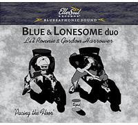 Blue & Lonesome Duo - Lil Ronnie & Gordon Harrower - Pacing The Floor