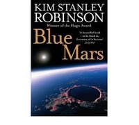 [(Blue Mars)] [ By (author) Kim Stanley Robinson ] [August, 2009]