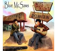 Blue McSaws - Big Night In Byzantium