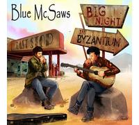 Blue McSaws - Big Night In Byzantium [New CD]
