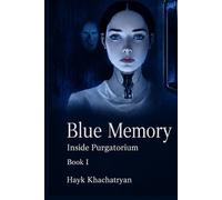 Blue Memory: Inside Purgatorium։ Book 1