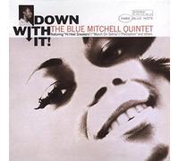 Blue Mitchell - Down With It (Rudy Van Gelder Edition)