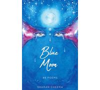 Blue Moon: 88 POEMS (Eyes of the Universe)