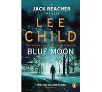 Blue Moon: (Jack Reacher 24) (Jack Reacher)