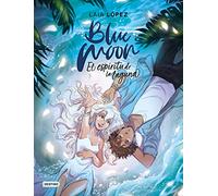 Blue Moon. El espíritu de la laguna (Destino. Fuera de colección)