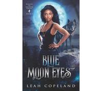 Blue Moon Eyes: Wolves of Shadow Grove Book 1