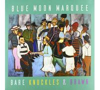 Blue Moon Marquee - BARE KNUCKLES AND BRAWN