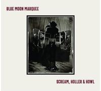 Blue Moon Marquee Scream, Holler & Howl (CD) Album Digipak (US IMPORT)