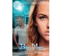 Blue Moon: Volume 1 (The Blue Crystal Trilogy)