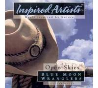 Blue Moon Wranglers - Open Skies