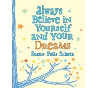 Blue Mountain Arts Always Believe in Yourself and Your Dreams by Susan Polis Schutz Little Keepsake Book (KB243)