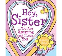 Blue Mountain Arts Hey Sister You are Amazing and I Love You by Ashley Rice Little Keepsake Book (KB241)