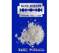 Blue Murder: Chelsea Till I Die