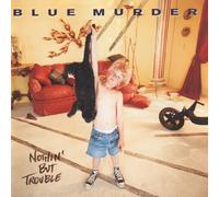 Blue Murder - Nothin' But Trouble