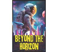 Blue Ocean BEYOND THE HORIZON: journey to restore balance to a universe Blue Ocean Multicolor