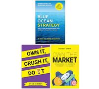 Blue Ocean Strategy, Own It Crush It Do It & Own The Market 3 Books Collection Set