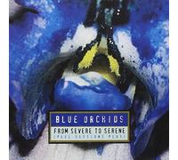 Blue Orchids - From Severe to Serene (Radio Sessions)