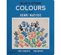 Blue & Other Colours – with Henri Matisse (First Concepts with Fine Artists)