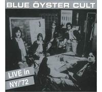 Blue Oyster Cult - Live in New York 1972