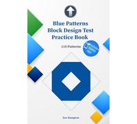 Blue Patterns Block Design Test Practice Book: IQ Test with Block Patterns (BDT), Preparation for test, Spatial Ability, Gifted Education, Kohs Cubes Practice (IQ Tests series)