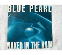 Blue Pearl - Naked In The Rain [7" VINYL]